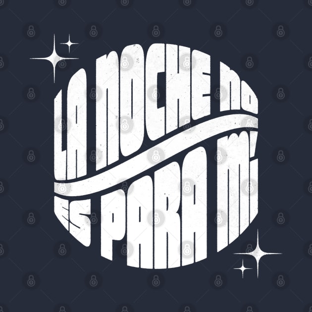 La Noche No Es Para Mí by daparacami