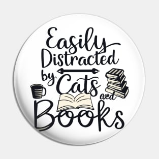 Easily Distracted by Cats and Books Pin