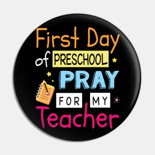 First Day Of Preschool Pray For My Teacher Happy Student Pin