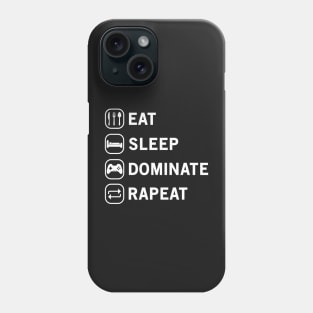 Eat Sleep Dominate Repeat Phone Case