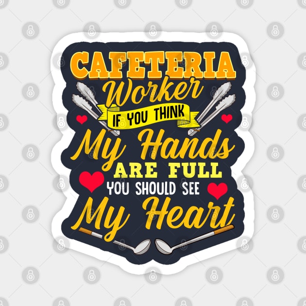 Cafeteria Worker Full Heart Lunch Lady Magnet by E