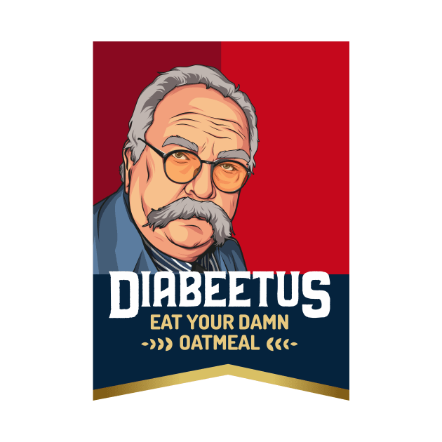 Diabeetus, Wilford Brimley meme by idjie