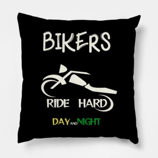 bikers ride hard day and night Pillow
