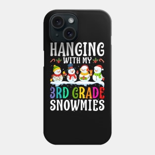 Hanging With My 3Rd Grade Snowmies Teacher Christm Phone Case