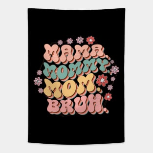 Mama Mommy Mom Bruh Mother's Day Tapestry