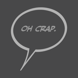 Word Balloon “Oh Crap.” Version B T-Shirt