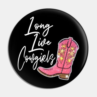 Long Live Cowgirls Cowgirl Boots Pin