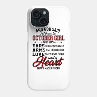 God Said Let There Be October Girl Who Has Ears Arms Love Phone Case