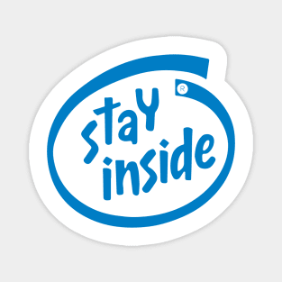 Stay Inside Magnet