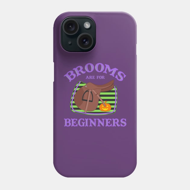 Brooms Are For Beginners - Hunter Jumper Equestrian Halloween Phone Case by Nuclear Red Headed Mare