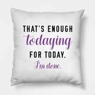 Todaying Pillow