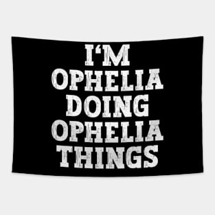 I'M Ophelia Doing Ophelia Things Tapestry