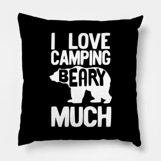 I Love camping beary much Pillow