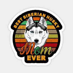 Best Siberian Husky Mom Ever Magnet