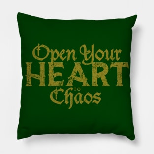 Open Your Heart to Chaos Pillow