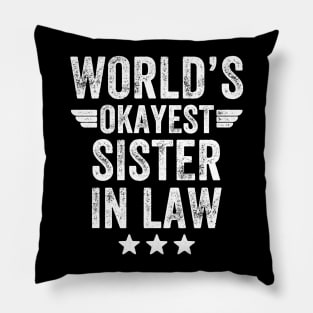 World's okayest sister in law Pillow