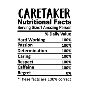 Caretaker Nutrition Facts Funny T-Shirt