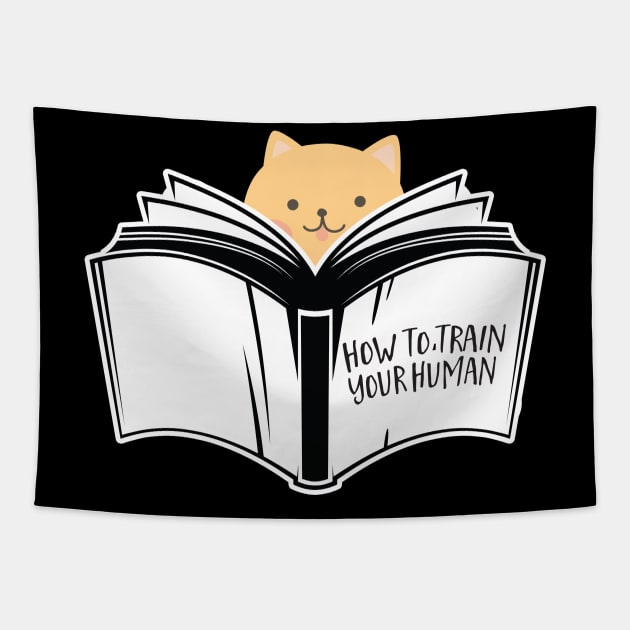 Kawaii Funny Cat Meow How To Train Your Human Book Pet Tapestry by flytogs