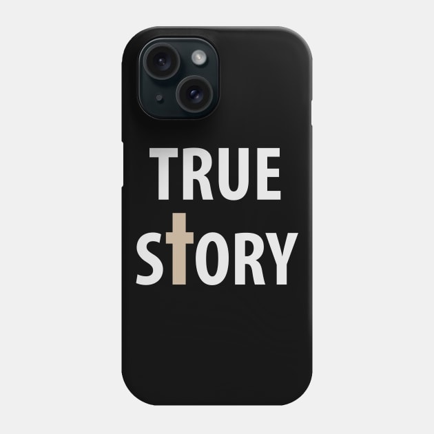 True Story Phone Case by timlewis