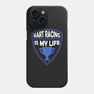 Kart Racing is my Life Gift Phone Case