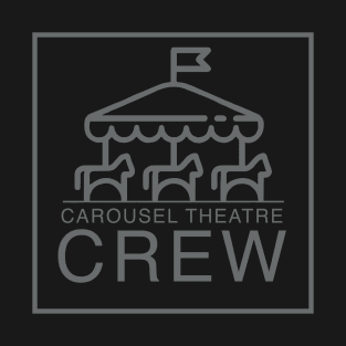 Carousel Theatre Crew T-Shirt