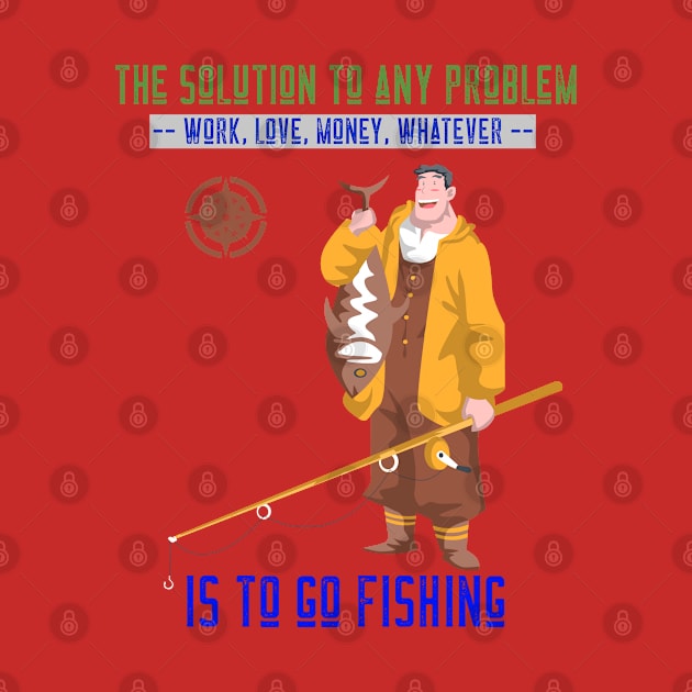 The solution to any problem is to go fishing by Suimei