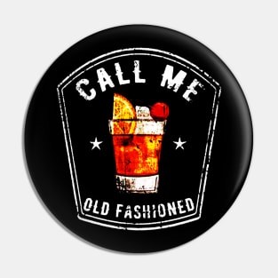 Call Me Old Fashioned Pin