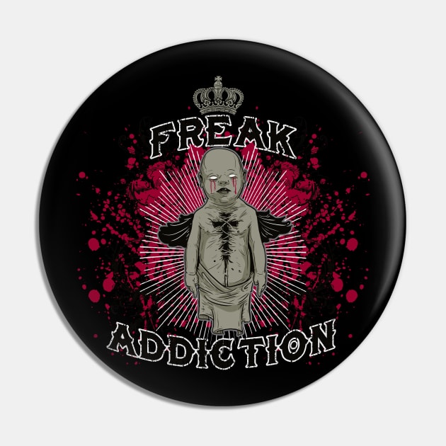 Freak Addiction Pin by viSionDesign