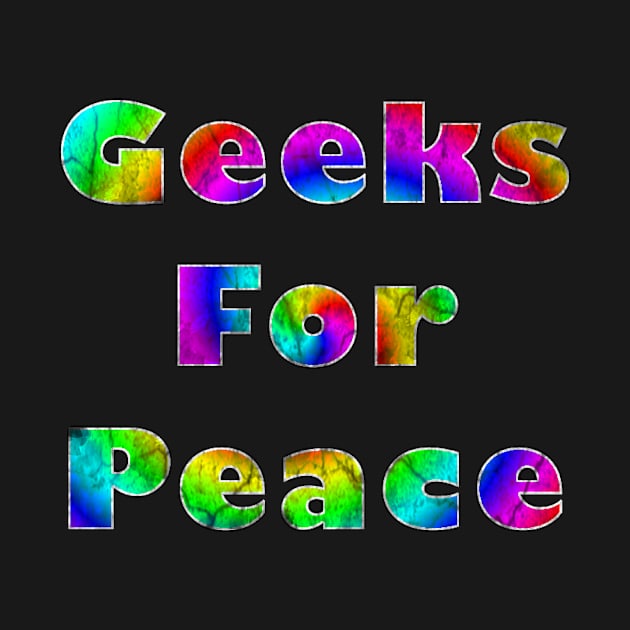 Geeks for Peace (distressed) by Bits