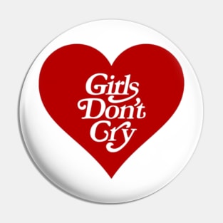 girls don't cry Pin