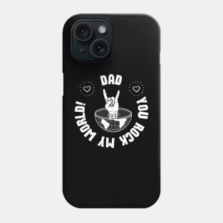 Dad, you rock my world! - Father's Day Phone Case