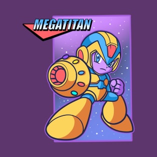 MegaTitan T-Shirt