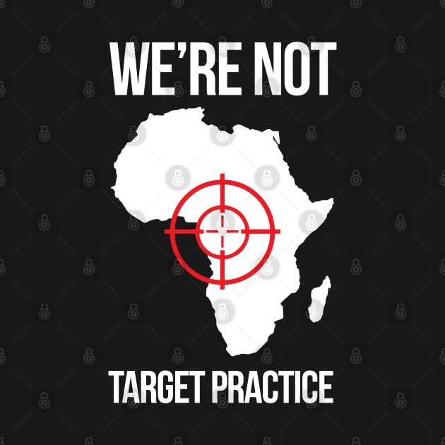 We're Not Target Practice by UrbanLifeApparel