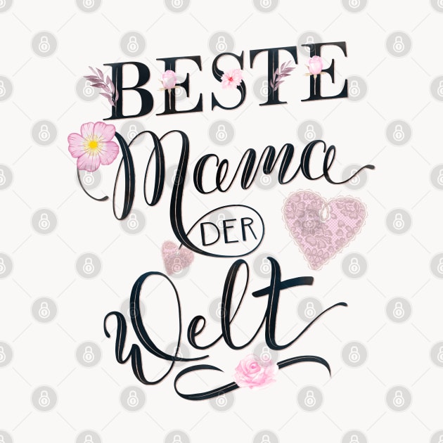 Beste Mama der Welt by CalliLetters