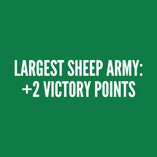 Catan: Largest Sheep Army - Funny Joke Statement Humor Slogan Quotes Saying T-Shirt