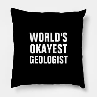 World's Okayest Geologist Pillow