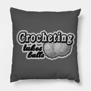 Crocheting takes balls Pillow