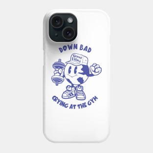 Down Bad Crying at the Gym Phone Case