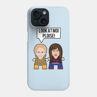 Kath & Kim - Look At Moi Ploise Phone Case