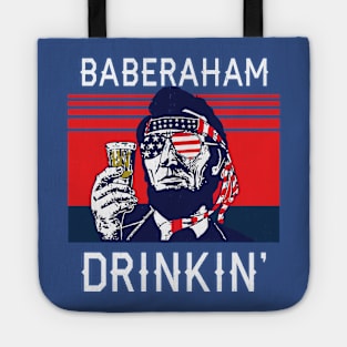 Baberaham Drinkin' - funny 4th of July Tote