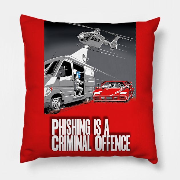 Phishing is a Criminal Offence Pillow by WonderWebb