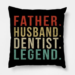 Dentist Dad Vintage/ Father. Husband. Dentist . Legend. Pillow