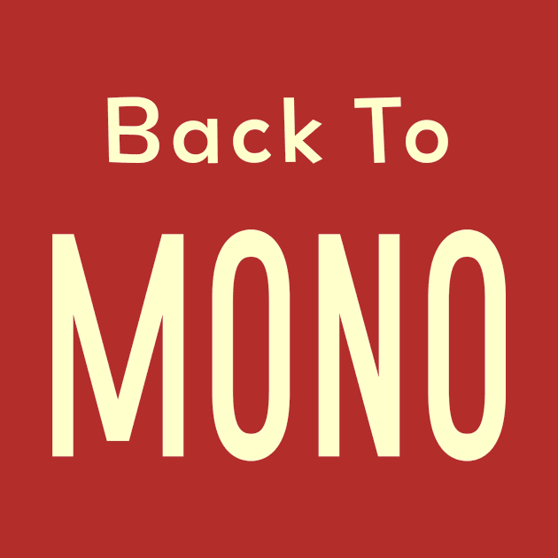 Back To Mono (Text) by Vandalay Industries