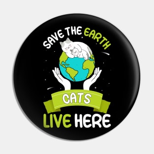 Save the earth cats live here world environment day Pin