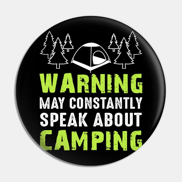 Warning May Constantly Speak About Camping Pin by EvcoStudio