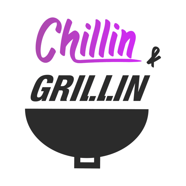 Chillin' and Grillin' Design by Trickyvic99