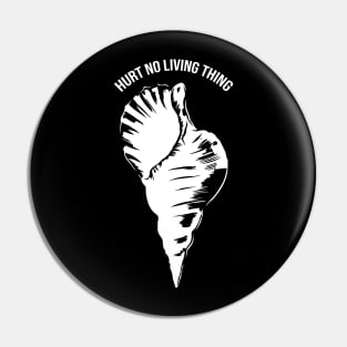 'Hurt No Living Thing' Ocean Conservation Shirt Pin