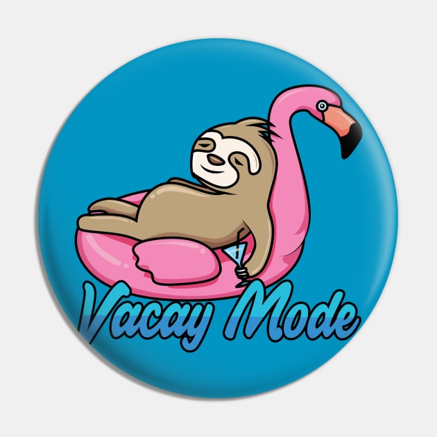 Vacay Mode Funny Sloth Cartoon Pin by Mandra