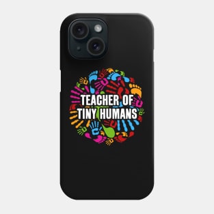 Teacher of Tiny Humans Phone Case