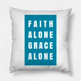 Faith Alone, Grace Alone Pillow